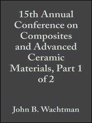 cover image of 15th Annual Conference on Composites and Advanced Ceramic Materials, Part 1 of 2